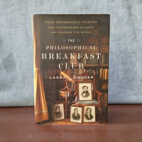 The Philosophical Breakfast Club: Four Remarkable Friends Who Transformed Science and Changed the World【英文原版，包邮】