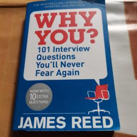 WHY YOU 101Interview  Questions You”ll Never Fear Again（你不会害怕的101个面试问题）