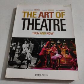 THE ART OF THEATRE THEN AND NOW 当时和现在的戏剧艺术