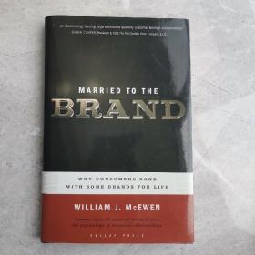 Married to the Brand: Why Consumers Bond with Some Brands for Life