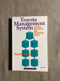 The Toyota Management System: Linking the Seven Key Functional Areas 丰田管理系统 门田安弘【英文版】