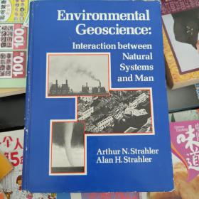 Environmental Geoscience：Interaction between Natural Systems and Man 英文原版 [地质环境科学研究-自然与人类的互动关系]