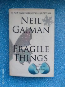 NEIL GAIMAN： FRAGILE THINGS：SHORT FICTIONS AND WONDERS 英文原版精装本【625】