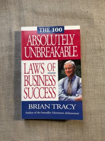 The 100 Absolutely Unbreakable Laws of Business Success 博恩·崔西商业成功100条法则【英文版】