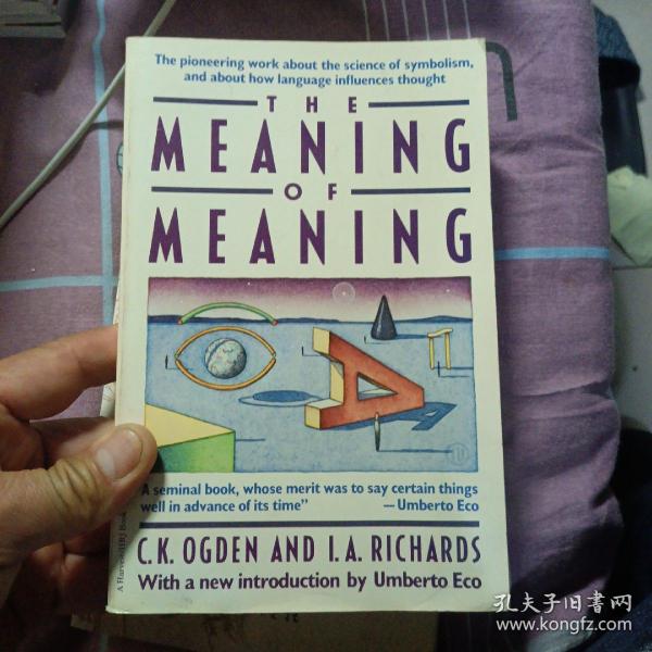 The Meaning of Meaning：A Study of the Influence of Language Upon Thought and of the Science of Symbolism