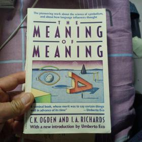 The Meaning of Meaning：A Study of the Influence of Language Upon Thought and of the Science of Symbolism