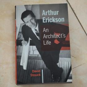 Arthur Erickson·An Architect's Life（亚瑟·艾瑞克森  一个建筑师的人生）