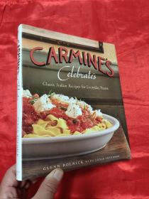 Carmine's Celebrates: Classic Italian Recipes for Everyday Feasts    （16开，硬精装）  【详见图】