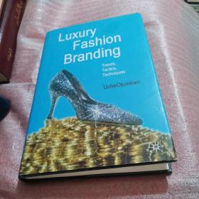 Luxury Fashion Branding：Trends, Tactics, Techniques