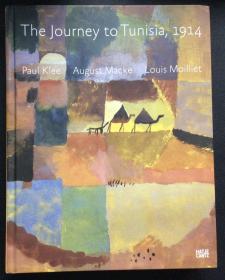 Michael Baumgartner et al.《The Journey to Tunisia, 1914: Paul Klee, August Macke, Louis Moilliet》