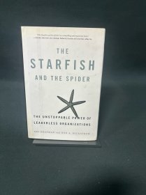 The Starfish and the Spider：The Unstoppable Power of Leaderless Organizations(精装)