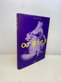 orgies  （外文 图册）【精装、品好】【9品-95品 +++ 正版现货 多图拍摄 看图下单】