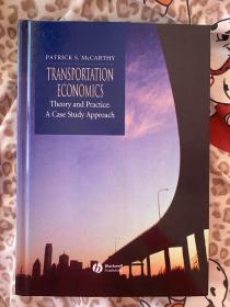 现货 Transportation Economics: Theory and Practice - A Case Study Approach  英文原版 交通运输 计算量经济学 交通运输经济学  交通经济学