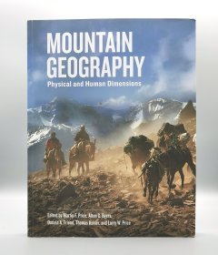 《加利福尼亚大学 山地地理：自然和人文维度》Mountain Geography : Physical and Human Dimensions by Martin F. Price (自然地理) 英文原版书