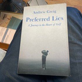 Preferred lies : a journey to the heart of golf