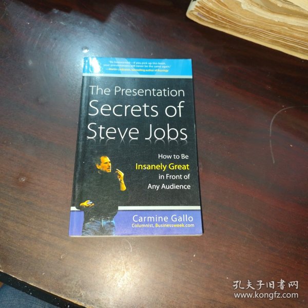 The Presentation Secrets of Steve Jobs：How to Be Insanely Great in Front of Any Audience