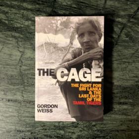 The Cage：The fight for Sri Lanka and the last days of the Tamil Tigers