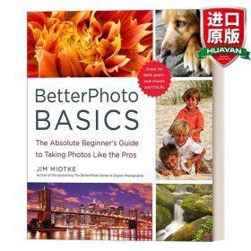 英文原版 BetterPhoto Basics 摄影入门指南：像专业人士一样拍照的绝对初学者指南 Jim Miotke 英文版 进口英语原版书籍