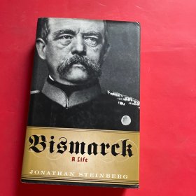 Bismarck：A Life. Jonathan Steinberg