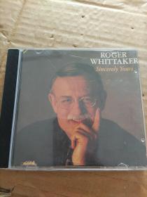 ROGER WHITTAKER Sincerely  Yours（一张光盘）