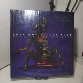 Love Music Love Food: The Rock Star Cookbook（爱音乐爱美食：摇滚明星食谱）