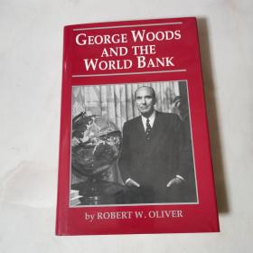 GEORGE WOODS AND THE WORLD BANK