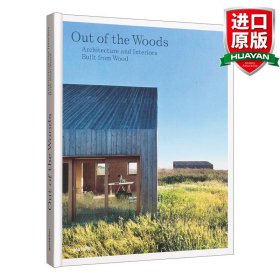 英文原版 Out of the Woods走出森林:木材建筑与室内设计 精装 英文版 进口英语原版书籍