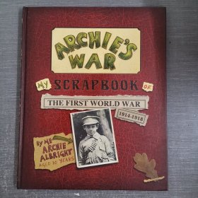 Archie's War:My scrap book of The first world war