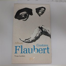 la pleiade 七星文库相册系列 最新 Album Flaubert 收集福楼拜相关的许多图片和资料，铜版纸印刷，法语，法文原版。该相册集每年一期，限量发行，十分珍稀。