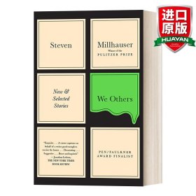 英文原版 We Others: New & Selected Stories (Vintage Contemporaries) 我们其他人 普利策奖获得者Steven Millhauser 英文版 进口英语原版书籍