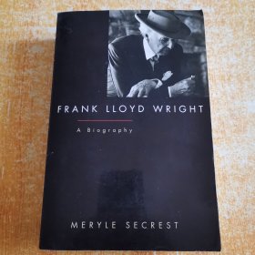 Frank Lloyd Wright：A Biography