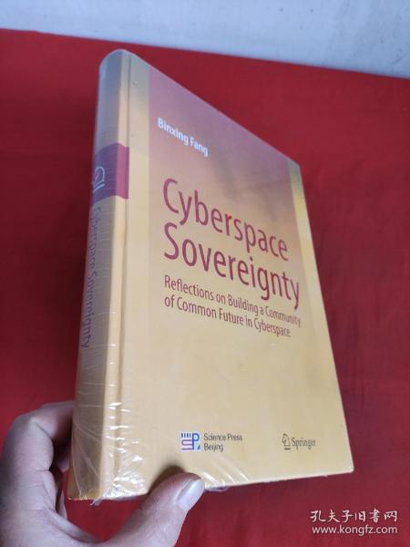 Cyberspace Sovereignty：Reflections on Building a Community of Common Future in Cyberspace     【大16开，精装】未开封）