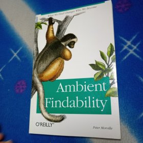 Ambient Findability：What We Find Changes Who We Become