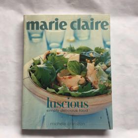 Marie Claire:Luscious simply delicious food  瑪麗嘉兒美味食譜  菜譜 軟精裝