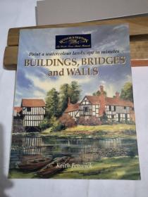 BUILDINGS, BRIDGES
and WALLS