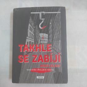 Takhle Se Zabiji《我就是这样自杀的》，捷克语，精装，16开，397页，原版小说