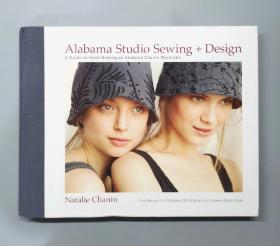 （进口英文原版）Alabama Studio Sewing + Design: A Guide to Hand-Sewing an Alabama Chanin Wardrobe（附纸型）