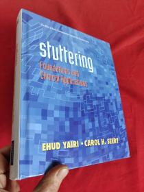 Stuttering: Foundations and Clinical Applications     （16开，硬精装）    【详见图】