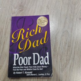 Rich Dad, Poor Dad：What the Rich Teach Their Kids About Money--That the Poor and Middle Class Do Not!