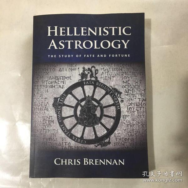 Hellenistic Astrology：The Study of Fate and Fortune