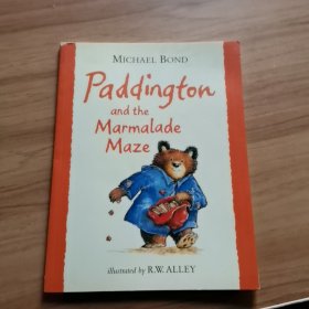 Paddington and the Marmalade Maze “小熊帕丁顿-经典图画故事第二辑”园林篇之《小熊帕丁顿与橘子酱迷宫》