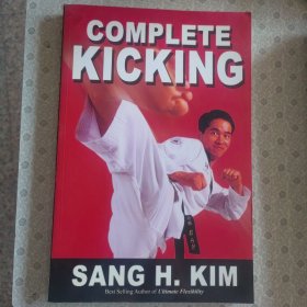 CompleteKicking:TheUltimateGuidetoKicksforMartialArtsSelf-Defense&CombatSports