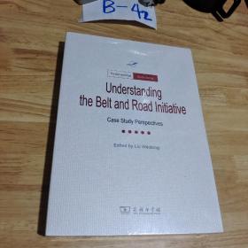 Understanding The Belt and Road Initiative: Case study perspectives(一带一路·专题研究系列)