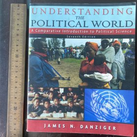 UNDERSTANDING THE POLITICAL WORLD history of political philosophy politics comparative英文原版