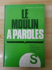 LE MOULIN A PAROLES（精装）