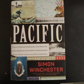 Pacific：Silicon Chips and Surfboards, Coral Reefs and Atom Bombs, Brutal Dictators, Fading Empires, and the Coming Collision of the World's Superpowers
