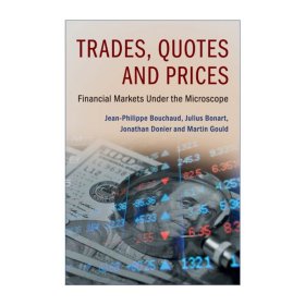 Trades, Quotes and Prices：Financial Markets Under the Microscope