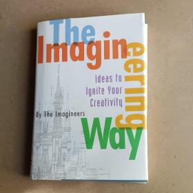 The Imagineering Way：Ideas to Ignite Your Creativity