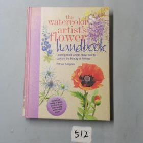 The Watercolor Artist's Flower Handbook