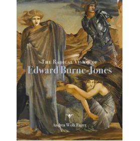 The Radical Vision of Edward Burne–Jones | 爱德华伯恩-琼斯的激进愿景